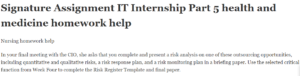 Signature Assignment IT Internship Part 5 health and medicine homework help