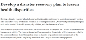 Develop a disaster recovery plan to lessen health disparities