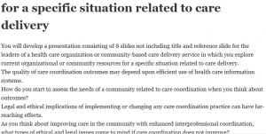 for a specific situation related to care delivery