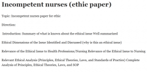 Incompetent nurses (ethic paper)