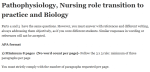 Pathophysiology, Nursing role transition to practice and Biology