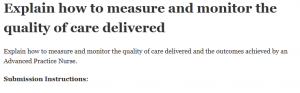 Explain how to measure and monitor the quality of care delivered