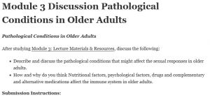 Module 3 Discussion Pathological Conditions in Older Adults