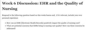Week 6 Discussion: EHR and the Quality of Nursing