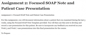 Assignment 2: Focused SOAP Note and Patient Case Presentation