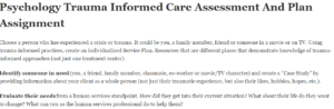 Psychology Trauma Informed Care Assessment And Plan Assignment