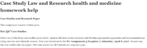 Case Study Law and Research health and medicine homework help