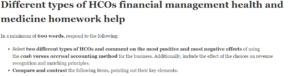 Different types of HCOs financial management health and medicine homework help