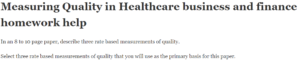 Measuring Quality in Healthcare business and finance homework help