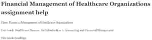 Financial Management of Healthcare Organizations assignment help